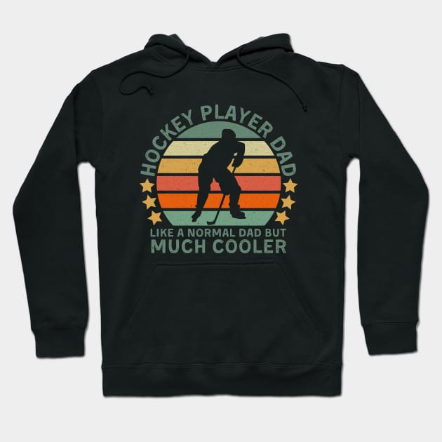 Hockey player Dad, like a normal dad but much cooler Hoodie by Myartstor 